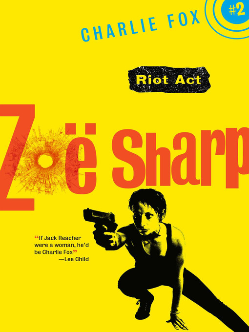 Title details for Riot Act by Zoë Sharp - Available